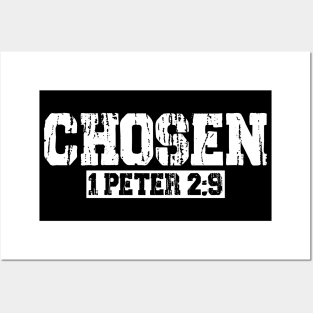 Chosen - 1 Peter 2:9 Posters and Art